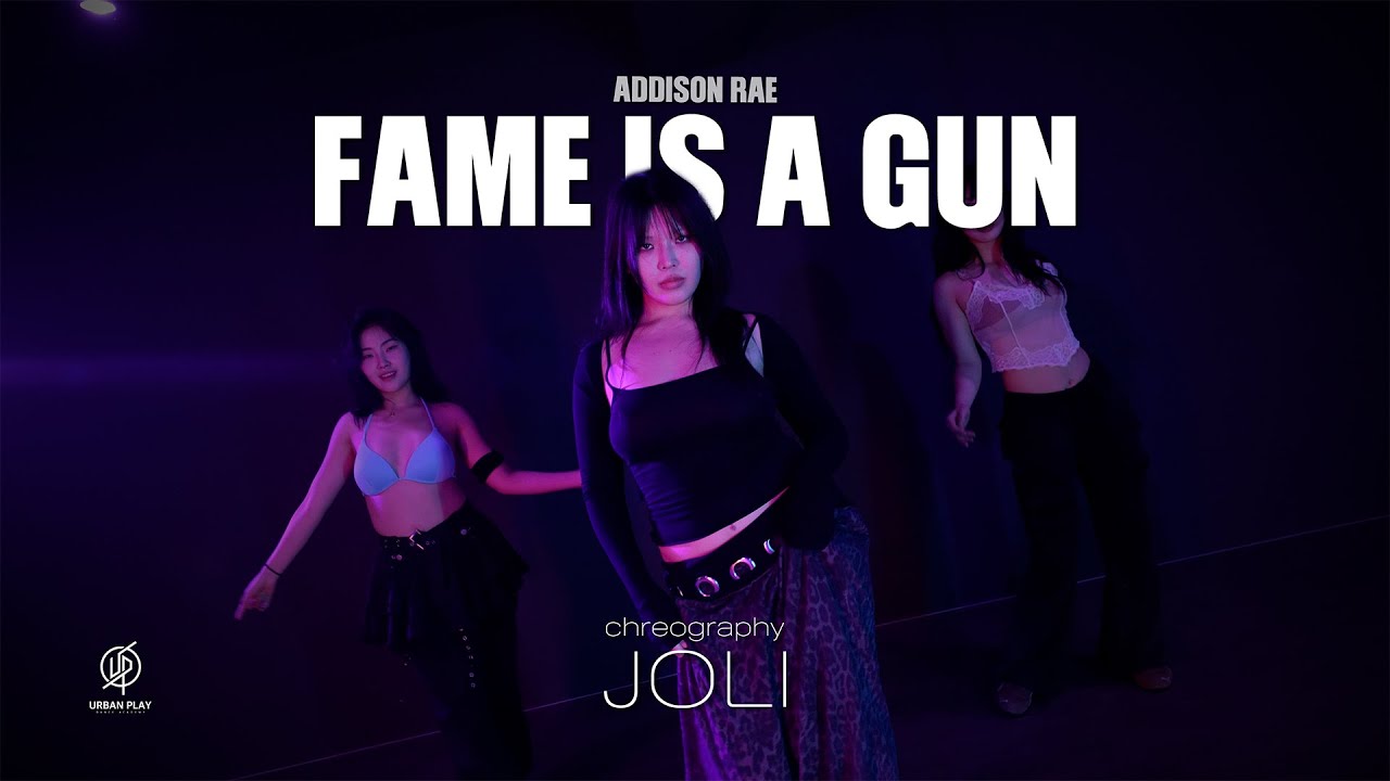 FAME IS A GUN - ADDISON RAE / JOLI / Choreography / Urban Play Dance Academy