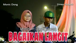 BAGAIKAN LANGIT - POTRET COVER MONICA FT DIMAS GEPENK