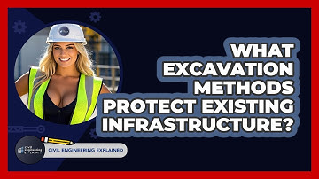 What Excavation Methods Protect Existing Infrastructure? - Civil Engineering Explained