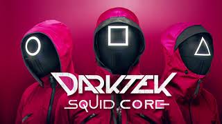 DARKTEK - SQUID CORE [OST Squid Game Theme remix]