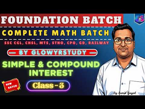 Complete Foundation Math Batch | S I & C I | Class - 3 | By Sumit Goyal | glowyrstudy