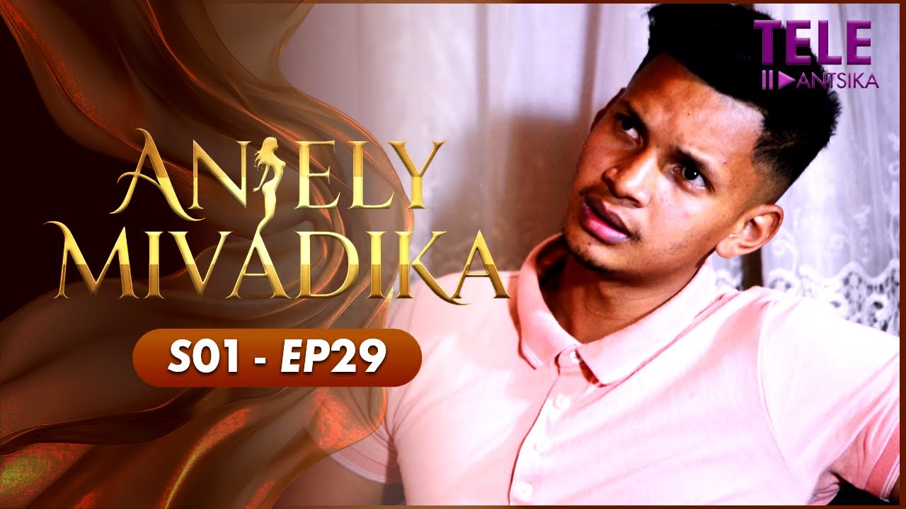 Anjely Mivadika | Andiany 29 | Iray Manontolo