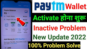Paytm Wallet Inactive Problem 2022 | Paytm Wallet Activate Problem Solve |Paytm Full Kyc Kaise Kare