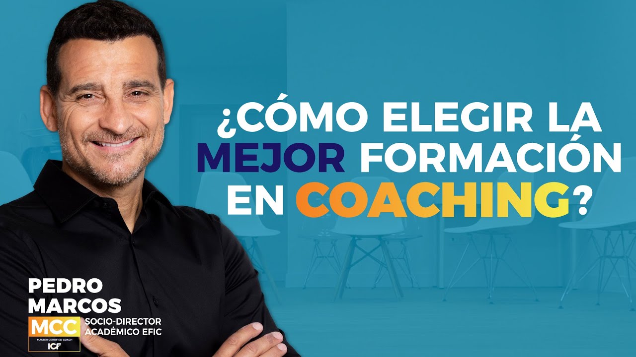 ¿CÓMO ELEGIR LA MEJOR FORMACIÓN EN COACHING? - TUTORIAL