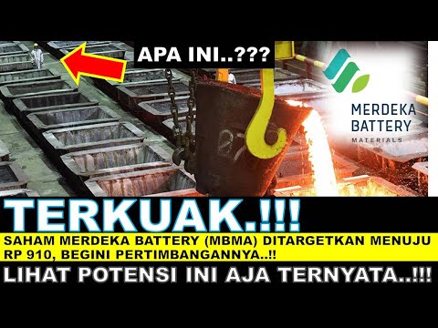 TERKUAK..!!! Saham Merdeka Battery (MBMA) Ditargetkan Menuju Rp 910, Begini Pertimbangannya #mbma