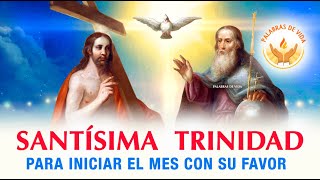 ORACION a la SANTISIMA TRINIDAD para iniciar el mes con salud con su favor y bendiciones