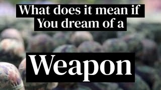 Dreaming of Weapons Christian Dream Meanings Biblical Dream meaning