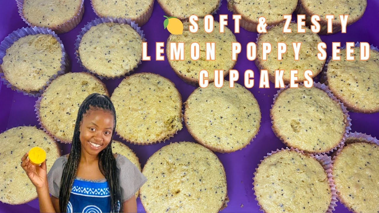 Baked Sunshine: Lemon Poppy Seed Cupcakes 🧁 🍋✨ || Easy Step By Step Recipe || Zimbabwean YouTuber