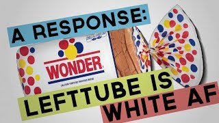 Lefttube is Too White - A Response