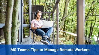 How Microsoft Teams Can Keep Your Business Running in a Remote Environment