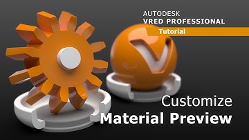 Autodesk VRED - Tutorial - Customize Material Preview