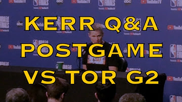 STEVE KERR postgame after Warriors (1-1) win Game 2 of NBA Finals in Toronto