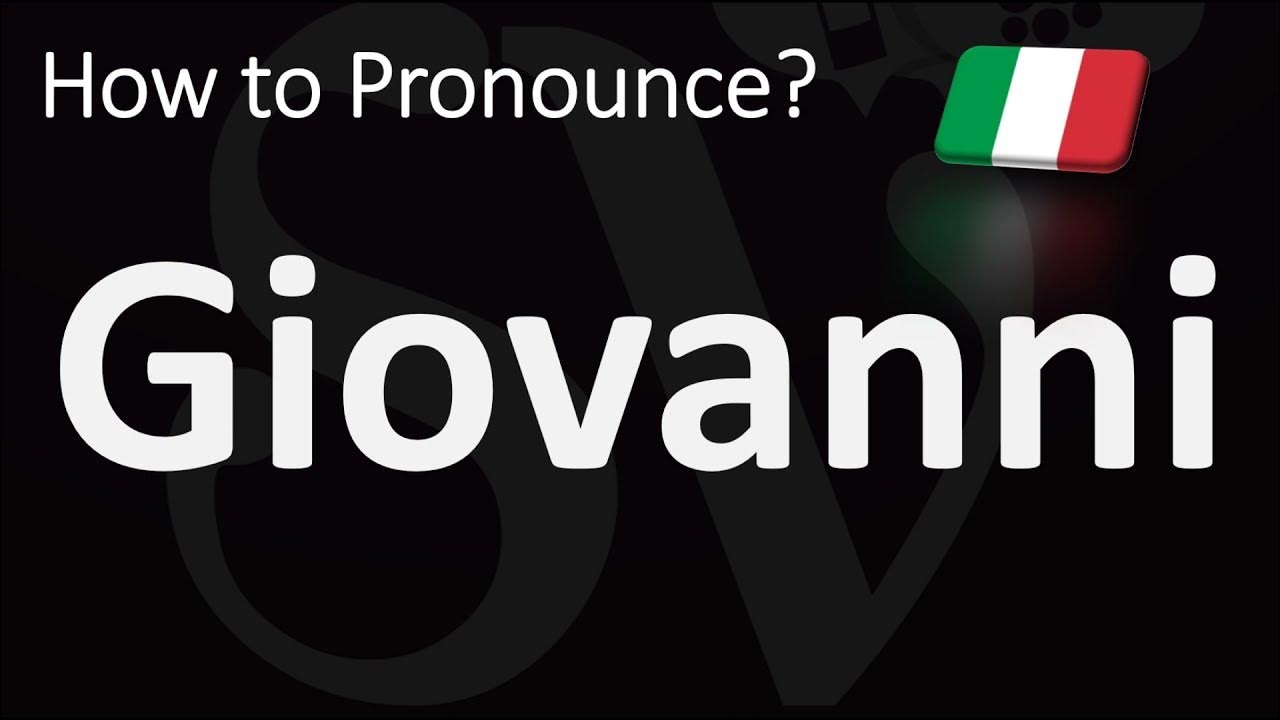How to Pronounce Giovanni? (CORRECTLY) - YouTube