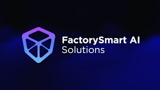 Factorysmart Ai Solutions - Solving Your Inspection Complexity
