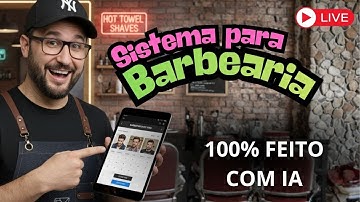 LIVE: Criando um Sistema de Barbearia com Inteligência Artificial