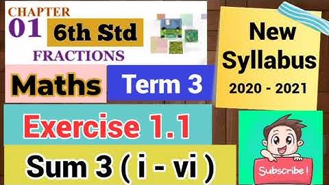 6th Std - Maths | Term 3 - Chapter 1 | Fractions - Exercise 1.1 | Sum 3 ( i - vi )