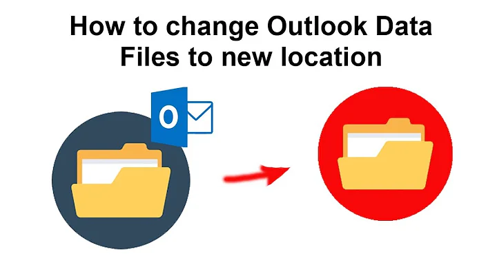 How to change Outlook Data Files to new location (new folder)