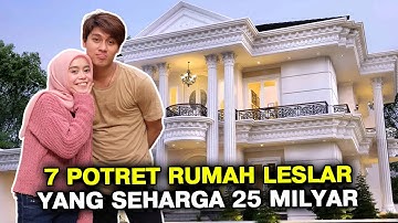 7 POTRET RUMAH BARU LESLAR - GOSIP ARTIS HARI INI