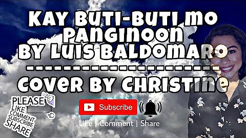 Kay buti-buti Mo Panginoon by Luis Baldomaro | Cover by Christine