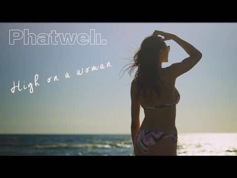 Phatwell - High On A Woman