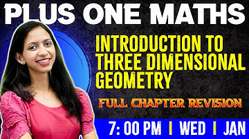 Plus One Maths | Introduction to Three Dimensional Geometry | Chapter 11 | Full Chapter |Exam Winner