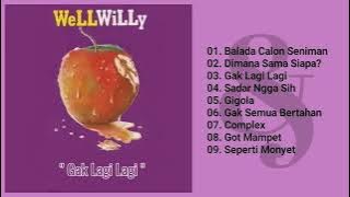 Well Willy - Ngga Lagi Lagi (Full Album & HQ Audio)