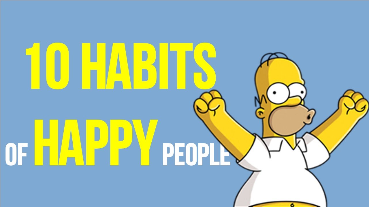 10 habits of happy people - YouTube