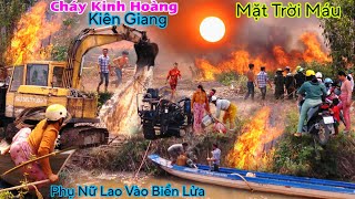 Cháy Kinh Hoàng Kiên Giang Nính Thở Nhìn Phụ Nữ Lao Vào Biển Lửa Giải Cứu Xe Cẩu