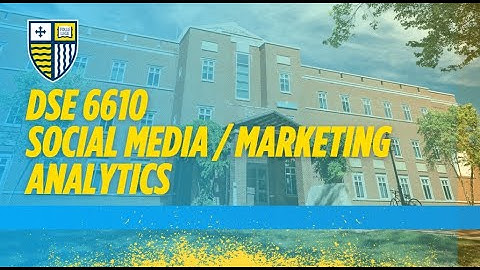 DSE 6610 | How to capture value with Text Analytics