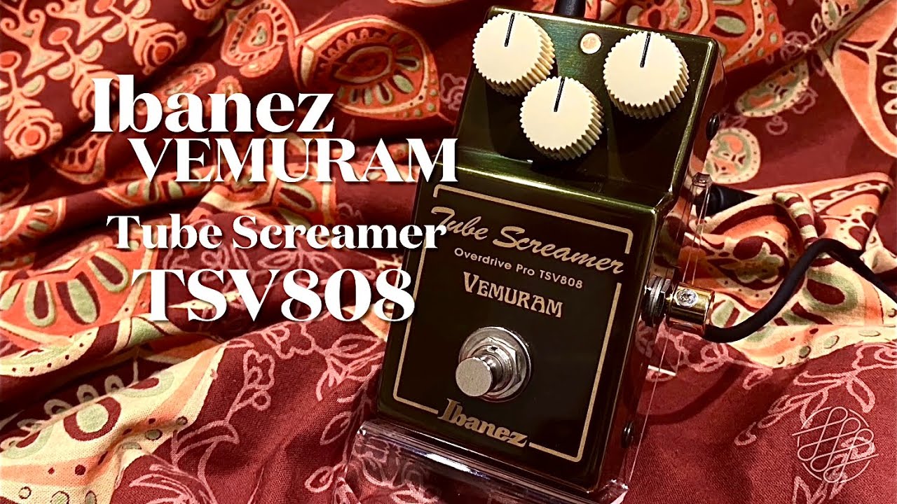 HQ】Ibanez x VEMURAM TSV808 Tube Screamer - YouTube