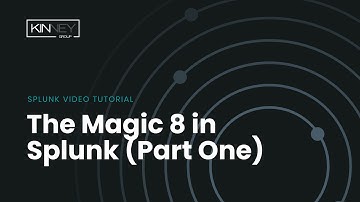 Splunk 101: The Magic 8