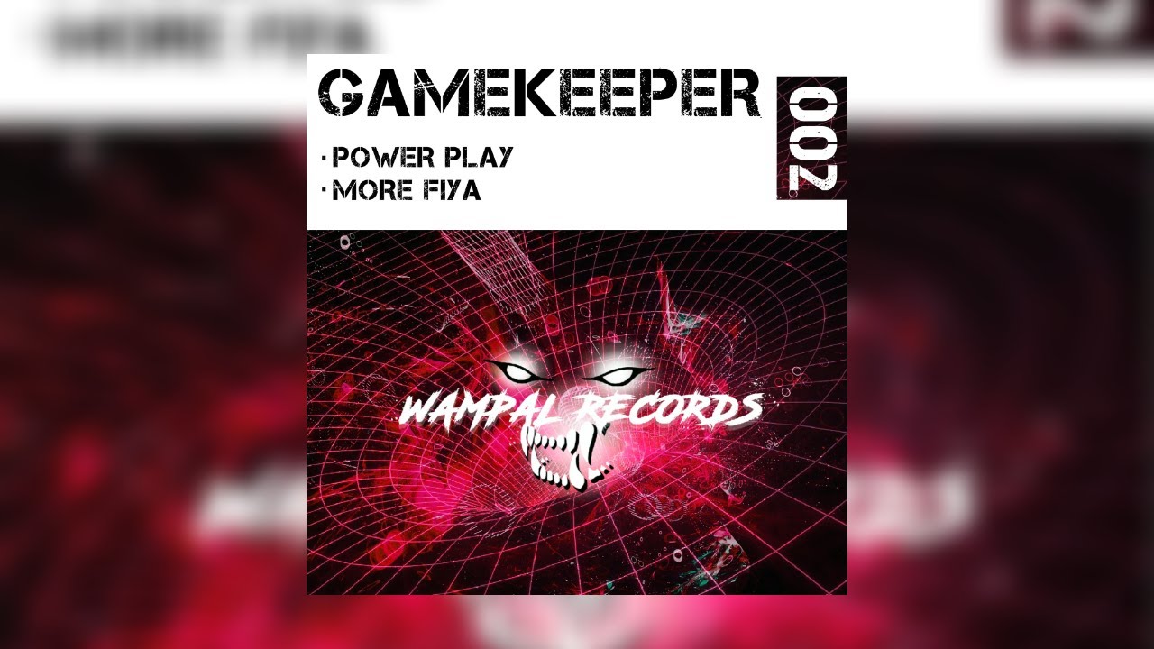 Guarda Gamekeeper - Power Play (Wampal Records) - Jump Up DNB su YouTube Guarda Gamekeeper - Power Play (Wampal Records) - Jump Up DNB su YouTube