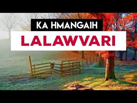Lalawvar-i (Mizo sad love story)