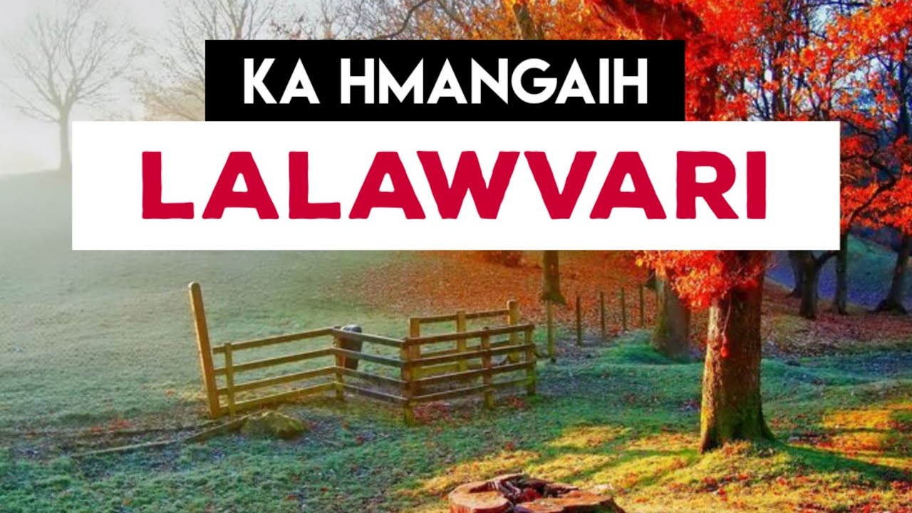 Lalawvar-i (Mizo sad love story)