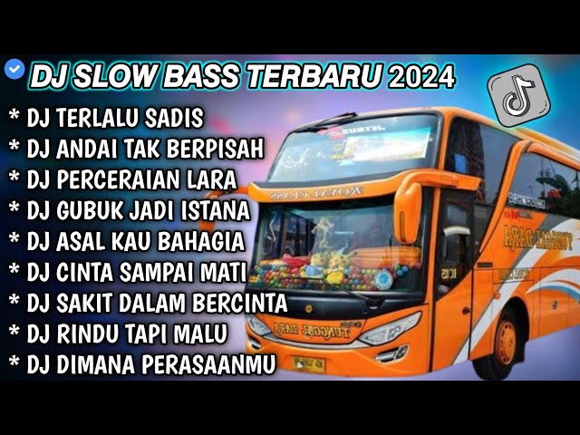 DJ SLOW FULL BASS TERBARU 2024 • TERLALU SADIS • PERCERAIAN LARA !! DJ TIKTOK TERBARU 2024 !!! class=