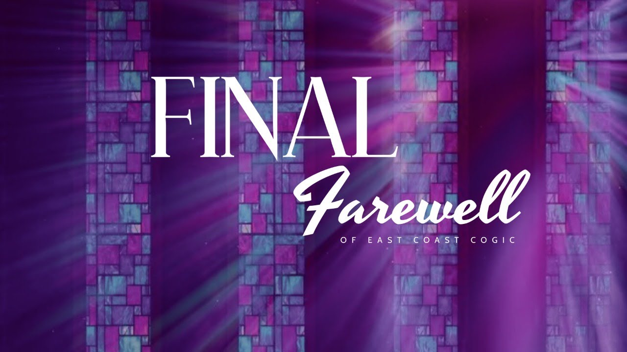 FINAL FAREWELL SERVICE // East Coast COGIC YouTube