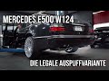 LEVELLA | Mercedes E500 W124 - Die legale Auspuffvariante