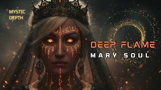 MARY SOUL — DEEP FLAME | Official Music Visualizer