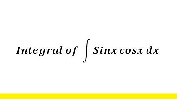 Integral of cosx sinx dx