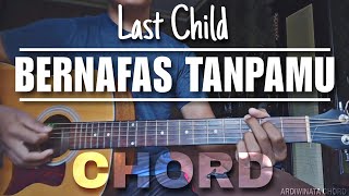 Chord BERNAFAS TANPAMU - LAST CHILD || Kunci Gitar dan Lirik