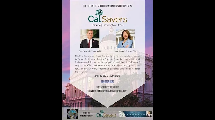 4/20/2021 CalSavers webinar hosted by Treasurer Ma...