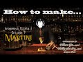 【Martini】How to make...Anonymous cocktail Episode 9