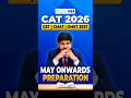 CAT 2026 &amp; OMET 2027  - How To Prepare From MAY Onwards | Complete Info