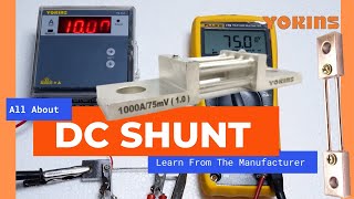 DC Shunts explained | What is DC shunt | How shunt is used | Learn from the manufacturer | YOKINS