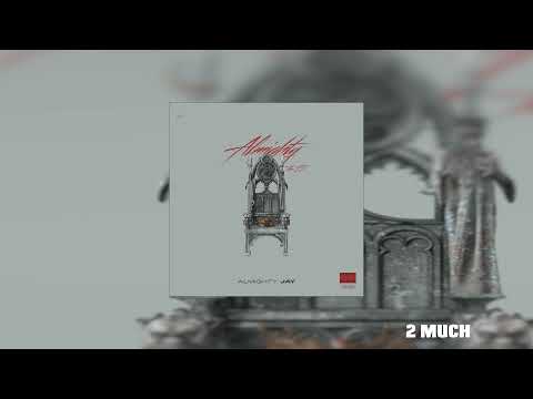 Almighty Jay "2 MUCH" [Official Audio]