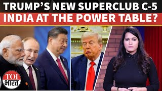 Core-5: Is Trump Quietly Building A New Superclub Featuring India, China, Russia, Japan And The US?