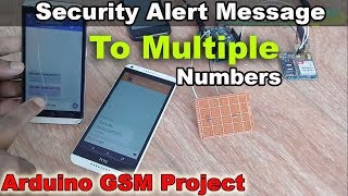 Arduino GSM Project: How to send Security Alert message to multiple numbers using gsm module screenshot 3