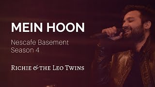 Mein Hoon by Richie & the Leo Twins (Nescafe Basement 4) | Richie Robinson | Leo Twins