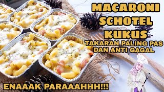 RESEP MACARONI SCHOTEL KUKUS ANTI GAGAL, ENAK, TAKARAN SENDOK