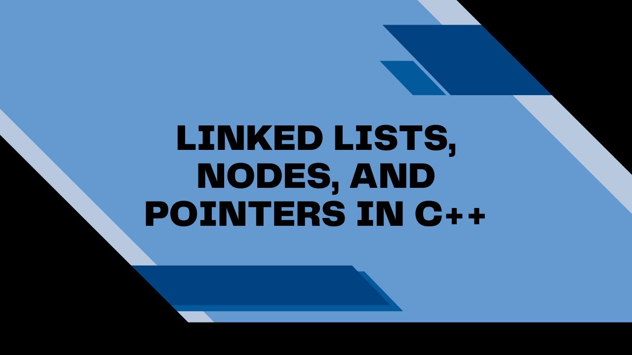 Linked Lists, Nodes, and Pointers in C++ | Fundamental Data Structures ...